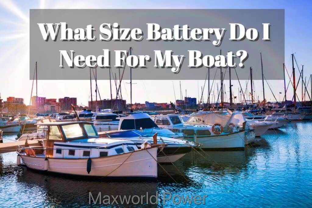 What size battery do I need for my boat?